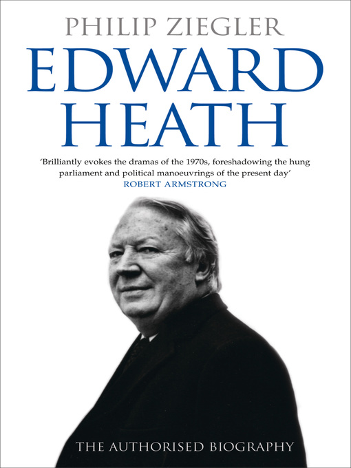 Title details for Edward Heath by Philip Ziegler - Available